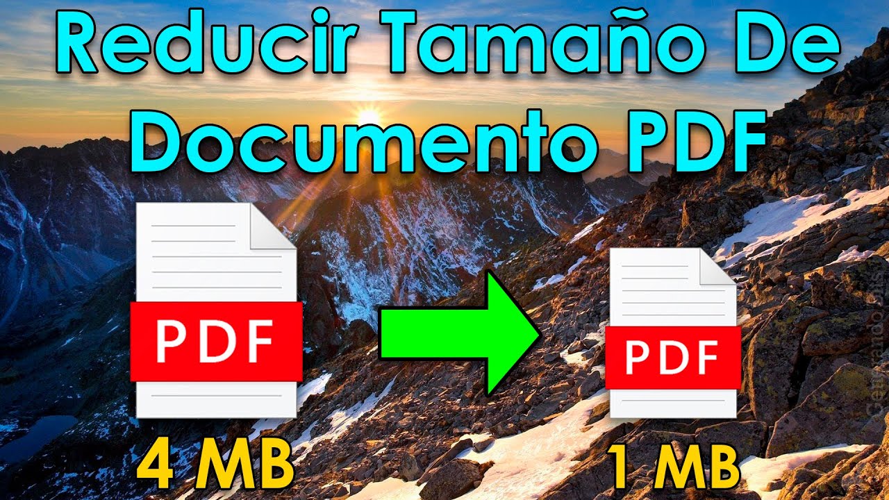Miniatura para reducir tamaño de PDF con tsw2 P zt Y mostrando conversión de 4 MB a 1 MB sobre paisaje montañoso